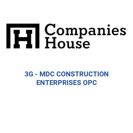 3G - MDC CONSTRUCTION ENTERPRISES OPC | Companies House Registry Search