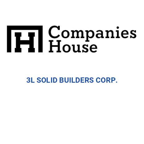 3L SOLID BUILDERS CORP. | Companies House Registry Search