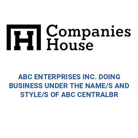 ABC ENTERPRISES INC. DOING BUSINESS UNDER THE NAME/S AND STYLE/S OF ABC ...