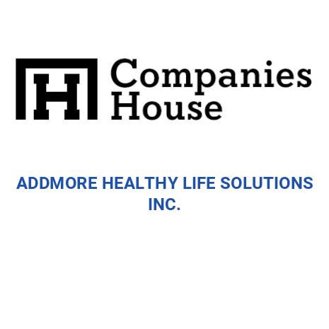 ADDMORE HEALTHY LIFE SOLUTIONS INC. | Companies House Registry Search