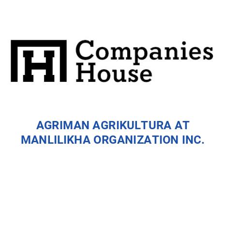 AGRIMAN AGRIKULTURA AT MANLILIKHA ORGANIZATION INC. | Companies House ...