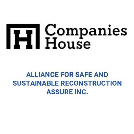 ALLIANCE FOR SAFE AND SUSTAINABLE RECONSTRUCTION ASSURE INC ...