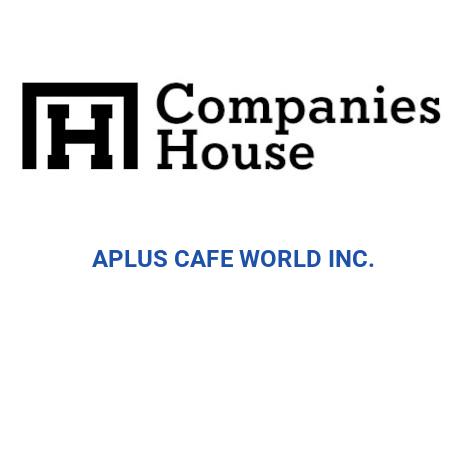 APLUS CAFE WORLD INC. | Companies House Registry Search