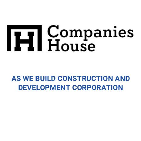 AS WE BUILD CONSTRUCTION AND DEVELOPMENT CORPORATION | Companies House ...