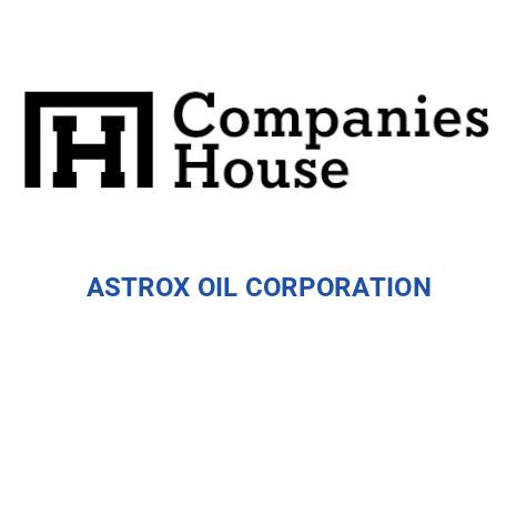 ASTROX OIL CORPORATION | Companies House Registry Search