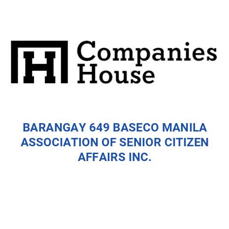 BARANGAY 649 BASECO MANILA ASSOCIATION OF SENIOR CITIZEN AFFAIRS INC ...