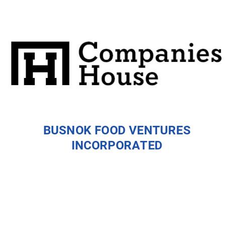 BUSNOK FOOD VENTURES INCORPORATED | Companies House Registry Search