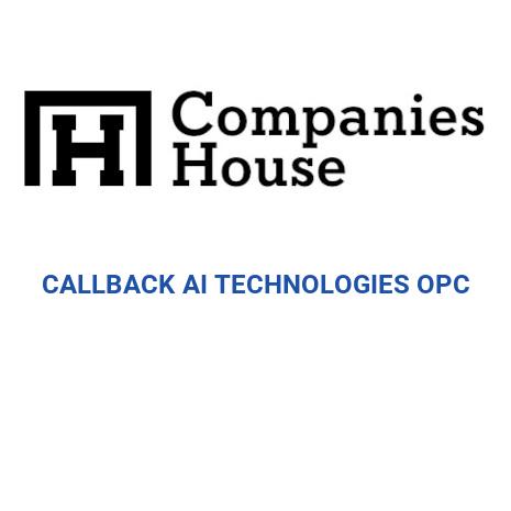 CALLBACK AI TECHNOLOGIES OPC | Companies House Registry Search