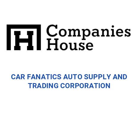 CAR FANATICS AUTO SUPPLY AND TRADING CORPORATION | Companies House ...