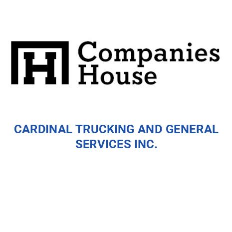 CARDINAL TRUCKING AND GENERAL SERVICES INC. | Companies House Registry ...
