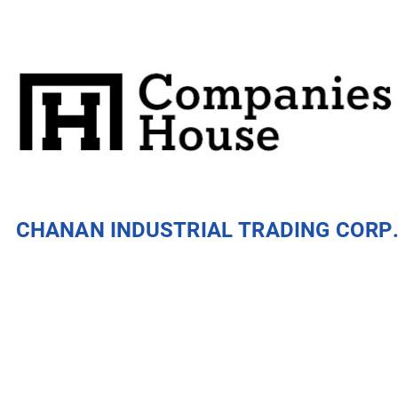 CHANAN INDUSTRIAL TRADING CORP. | Companies House Registry Search