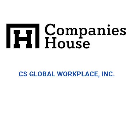 CS GLOBAL WORKPLACE, INC. | Companies House Registry Search