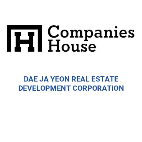 DAE JA YEON REAL ESTATE & DEVELOPMENT CORPORATION | Companies House ...