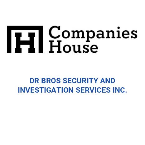 DR BROS SECURITY AND INVESTIGATION SERVICES INC. | Companies House ...
