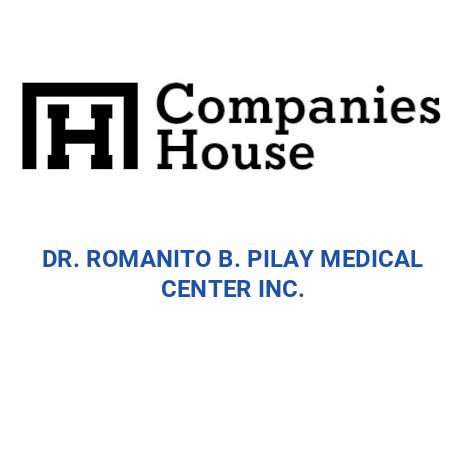 Pilay DR. ROMANITO B. PILAY MEDICAL CENTER INC. | Companies House Registry Search
