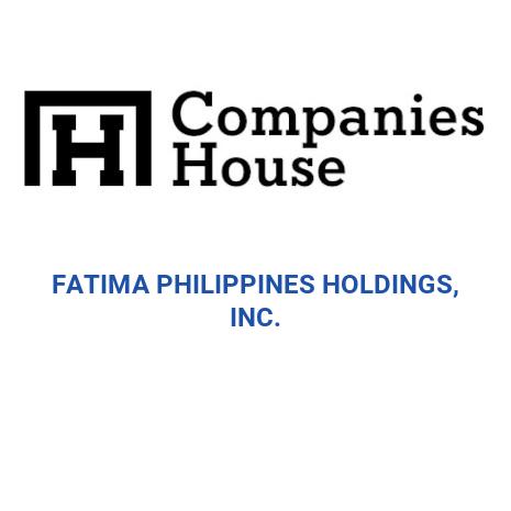 FATIMA PHILIPPINES HOLDINGS, INC. | Companies House Registry Search