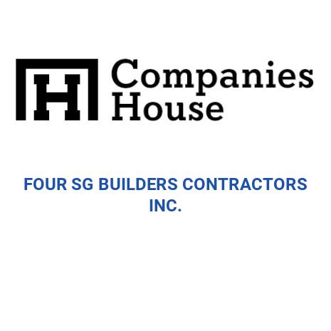 FOUR SG BUILDERS CONTRACTORS INC. | Companies House Registry Search
