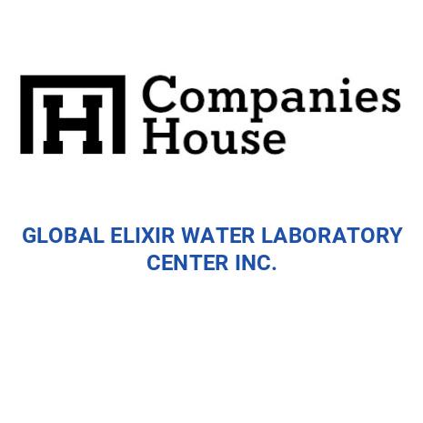 Elixir Global GLOBAL ELIXIR WATER LABORATORY CENTER INC. | Companies House Registry ...