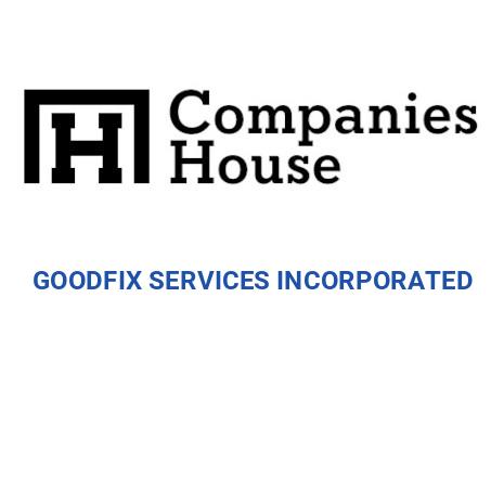 Goodfix GOODFIX SERVICES INCORPORATED | Companies House Registry Search