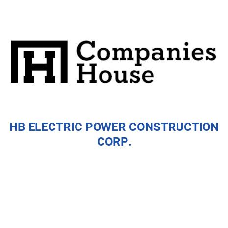 HB ELECTRIC POWER CONSTRUCTION CORP. | Companies House Registry Search