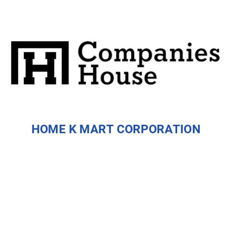 HOME K MART CORPORATION | Companies House Registry Search