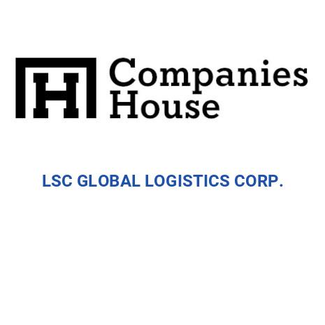 Lsc Co LSC GLOBAL LOGISTICS CORP. | Companies House Registry Search