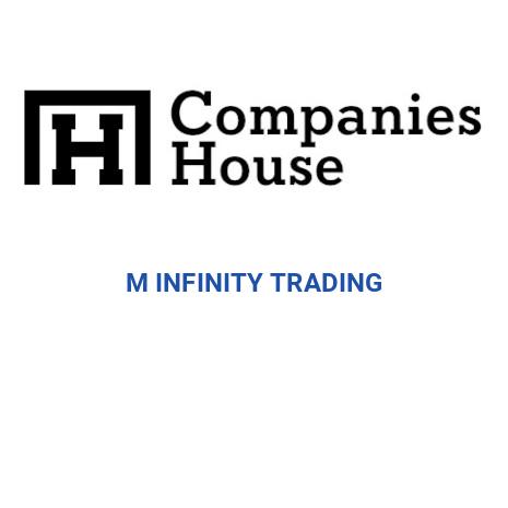 M INFINITY TRADING | Companies House Registry Search