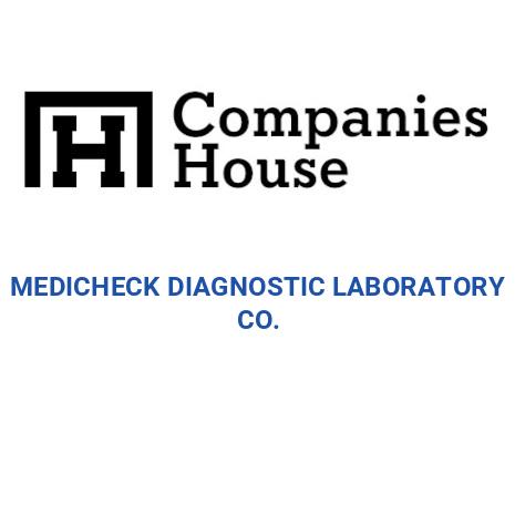 Medicheck Lab MEDICHECK DIAGNOSTIC LABORATORY CO. | Companies House Registry Search