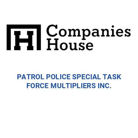 PATROL POLICE SPECIAL TASK FORCE MULTIPLIERS INC. | Companies House ...