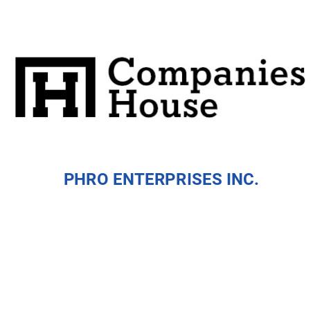 Phro PHRO ENTERPRISES INC. | Companies House Registry Search