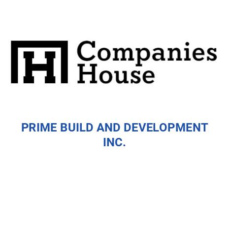 PRIME BUILD AND DEVELOPMENT INC. | Companies House Registry Search