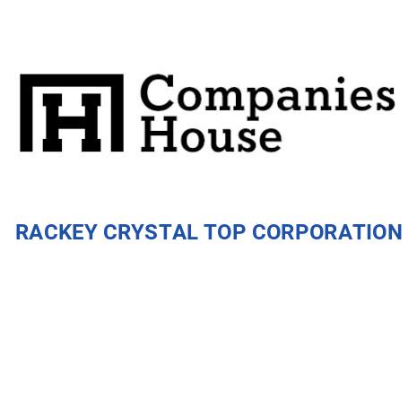 Thien Rackey RACKEY CRYSTAL TOP CORPORATION | Companies House Registry Search
