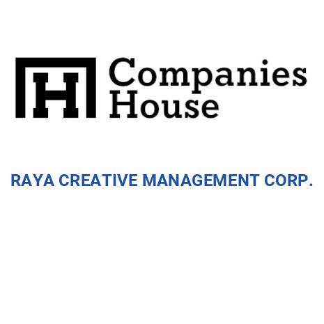 RAYA CREATIVE MANAGEMENT CORP. | Companies House Registry Search