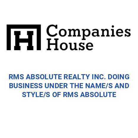RMS ABSOLUTE REALTY INC. DOING BUSINESS UNDER THE NAME/S AND STYLE/S OF ...