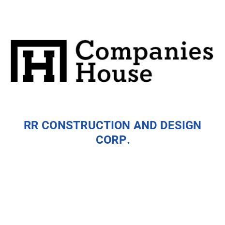 RR CONSTRUCTION AND DESIGN CORP. | Companies House Registry Search