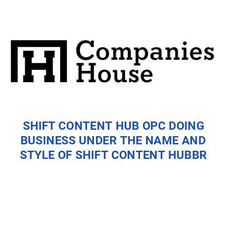 SHIFT CONTENT HUB OPC DOING BUSINESS UNDER THE NAME AND STYLE OF SHIFT ...