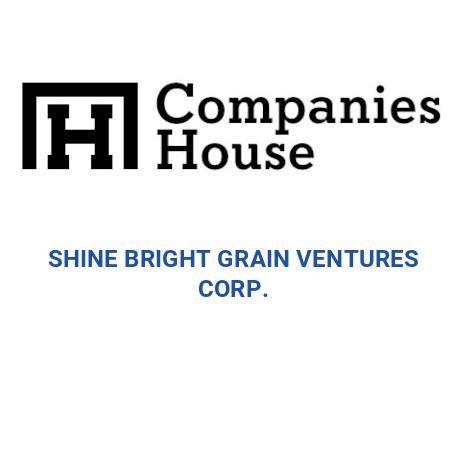 SHINE BRIGHT GRAIN VENTURES CORP. | Companies House Registry Search