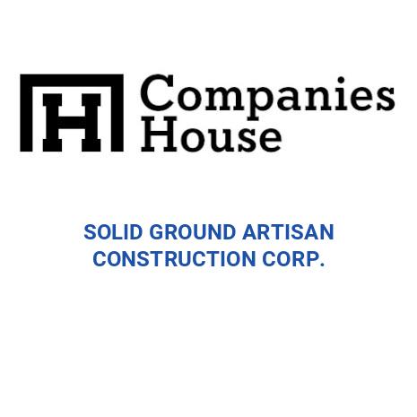 SOLID GROUND ARTISAN CONSTRUCTION CORP. | Companies House Registry Search