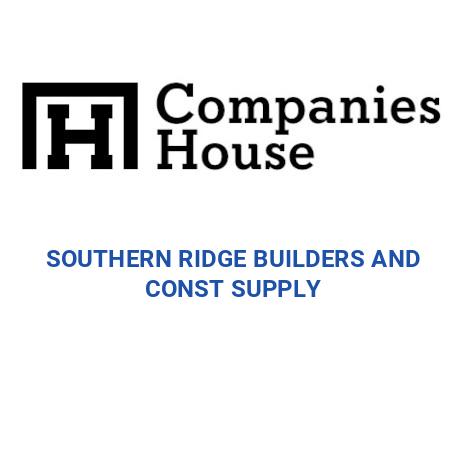 Southern Ridge Construction SOUTHERN RIDGE BUILDERS AND CONST SUPPLY | Companies House Registry Search