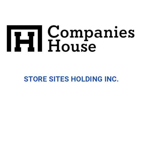 STORE SITES HOLDING INC. | Companies House Registry Search