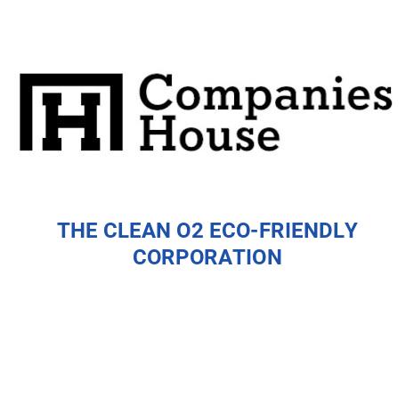 THE CLEAN O2 ECO-FRIENDLY CORPORATION | Companies House Registry Search