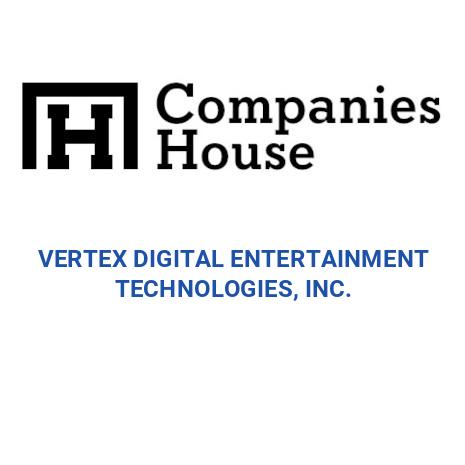 VERTEX DIGITAL ENTERTAINMENT TECHNOLOGIES, INC. | Companies House ...
